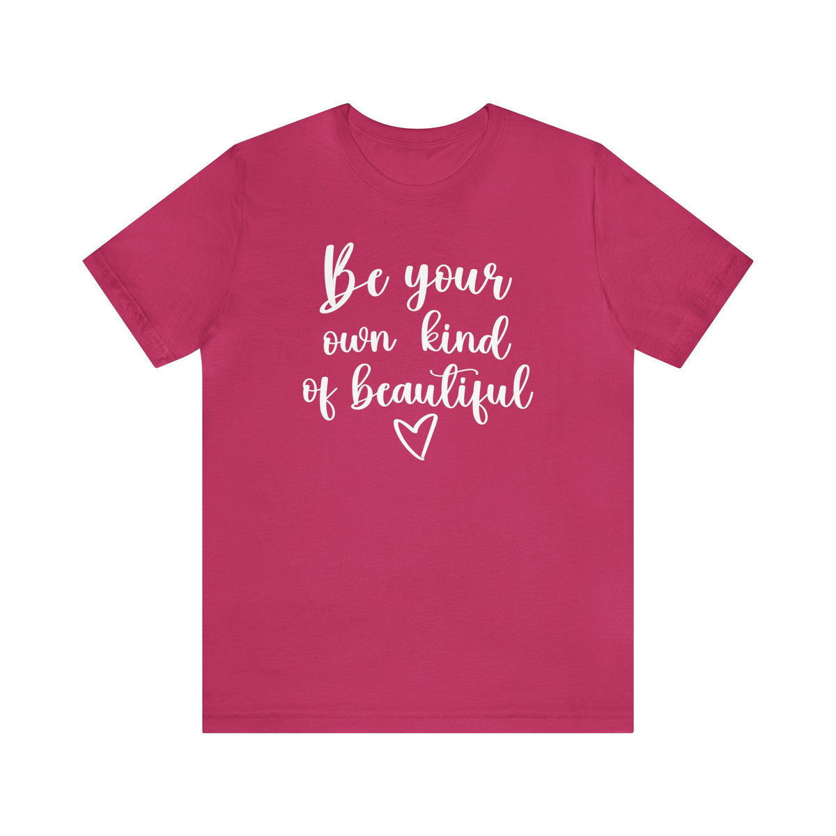 Your Own Kind of Beautiful tee