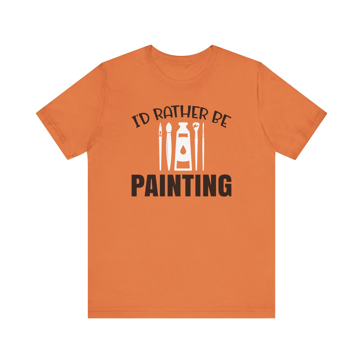 I'd rather be Painting tee