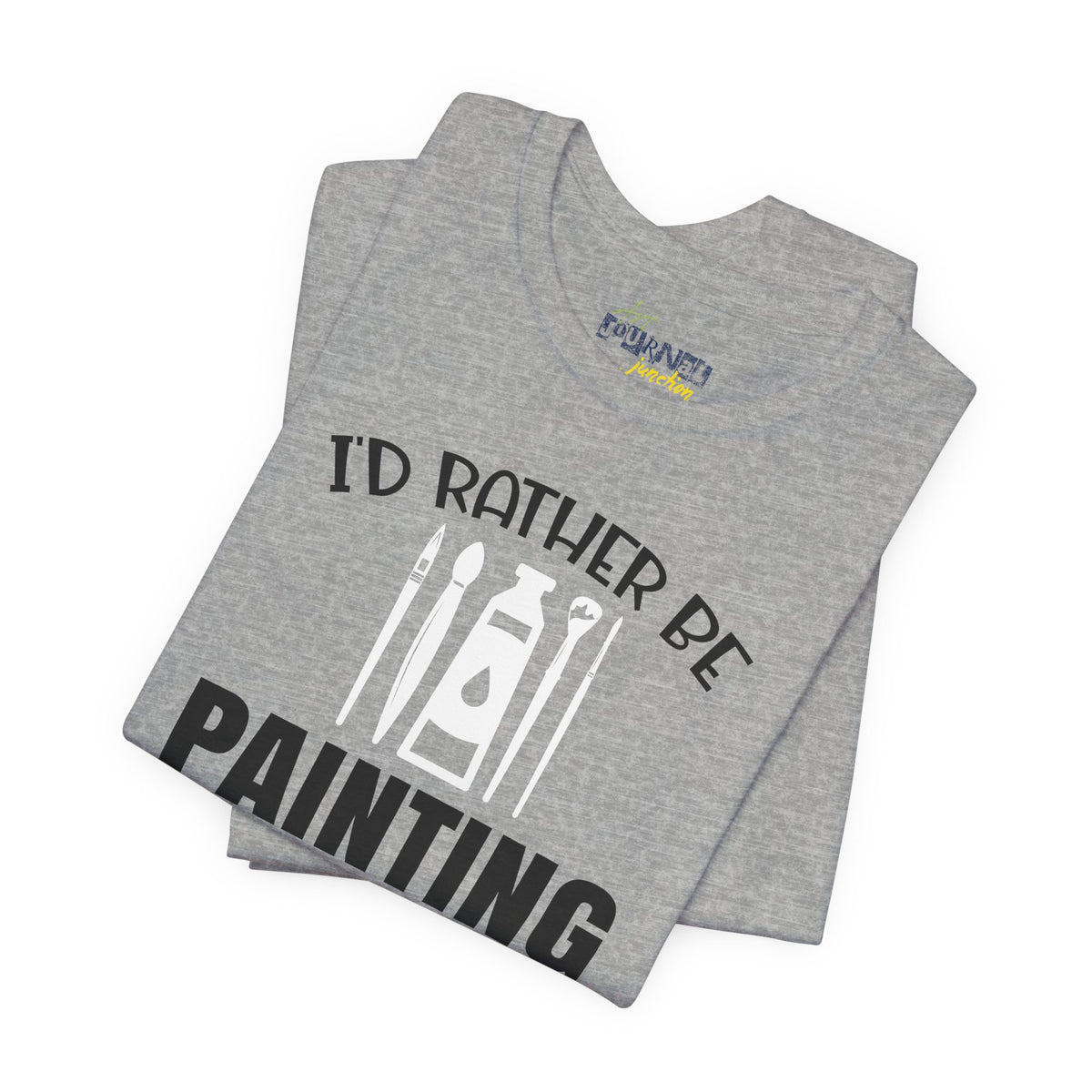I'd rather be Painting tee